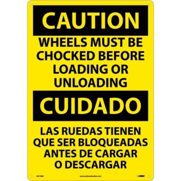National Marker Co Bilingual Plastic Sign - Caution Wheels Must Be Chocked Before Loading Unloading ESC70RC